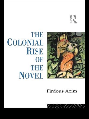 cover image of The Colonial Rise of the Novel